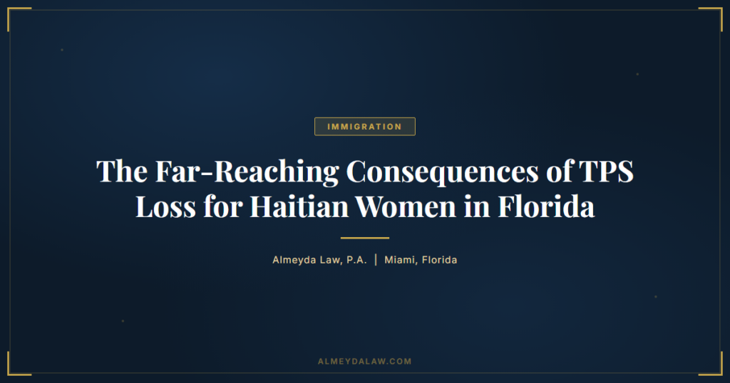 Tps Loss Haitian Women Florida - Legal guide by Almeyda Law