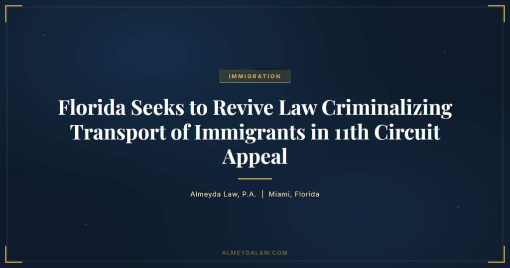 Florida Immigrant Transport Law 11Th Circuit - Legal guide by Almeyda Law