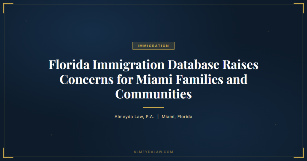 Florida Immigration Database Miami Families - Legal guide by Almeyda Law