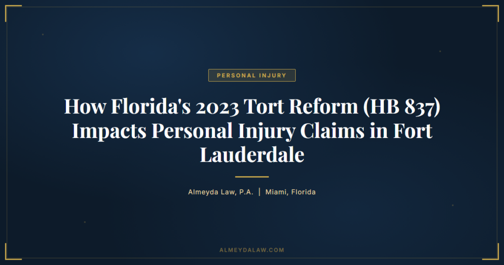 Florida 2023 Tort Reform Hb 837 Personal Injury Fort Lauderdale - Legal guide by Almeyda Law