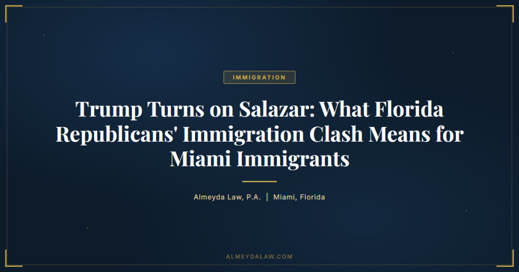 Trump Salazar Immigration Florida - Legal guide by Almeyda Law