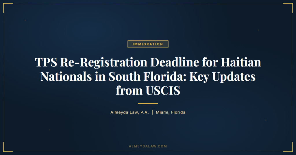 Tps Re Registration Haitian Nationals Miami - Legal guide by Almeyda Law